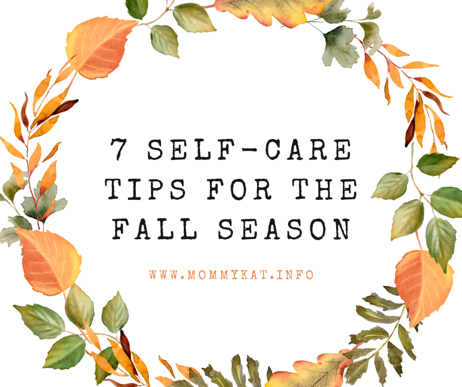 Practice these self-care tips for the fall!