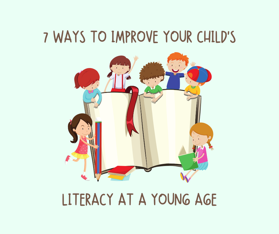 Improve your child's literacy as early as possible with these tips.