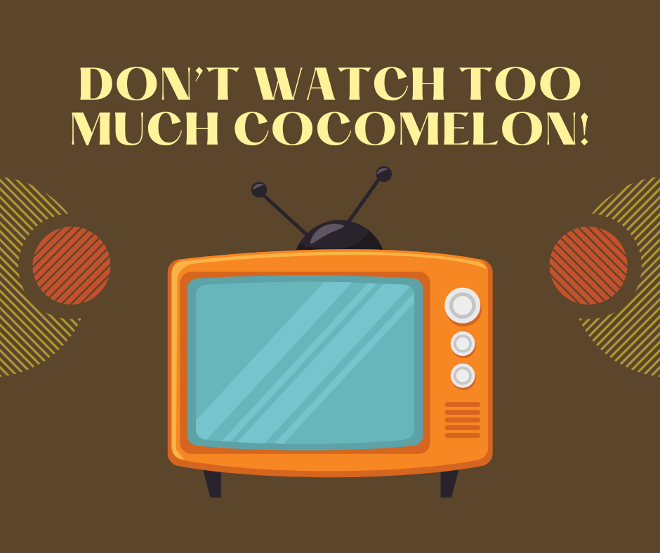 Cocomelon should be watched to a minimum.